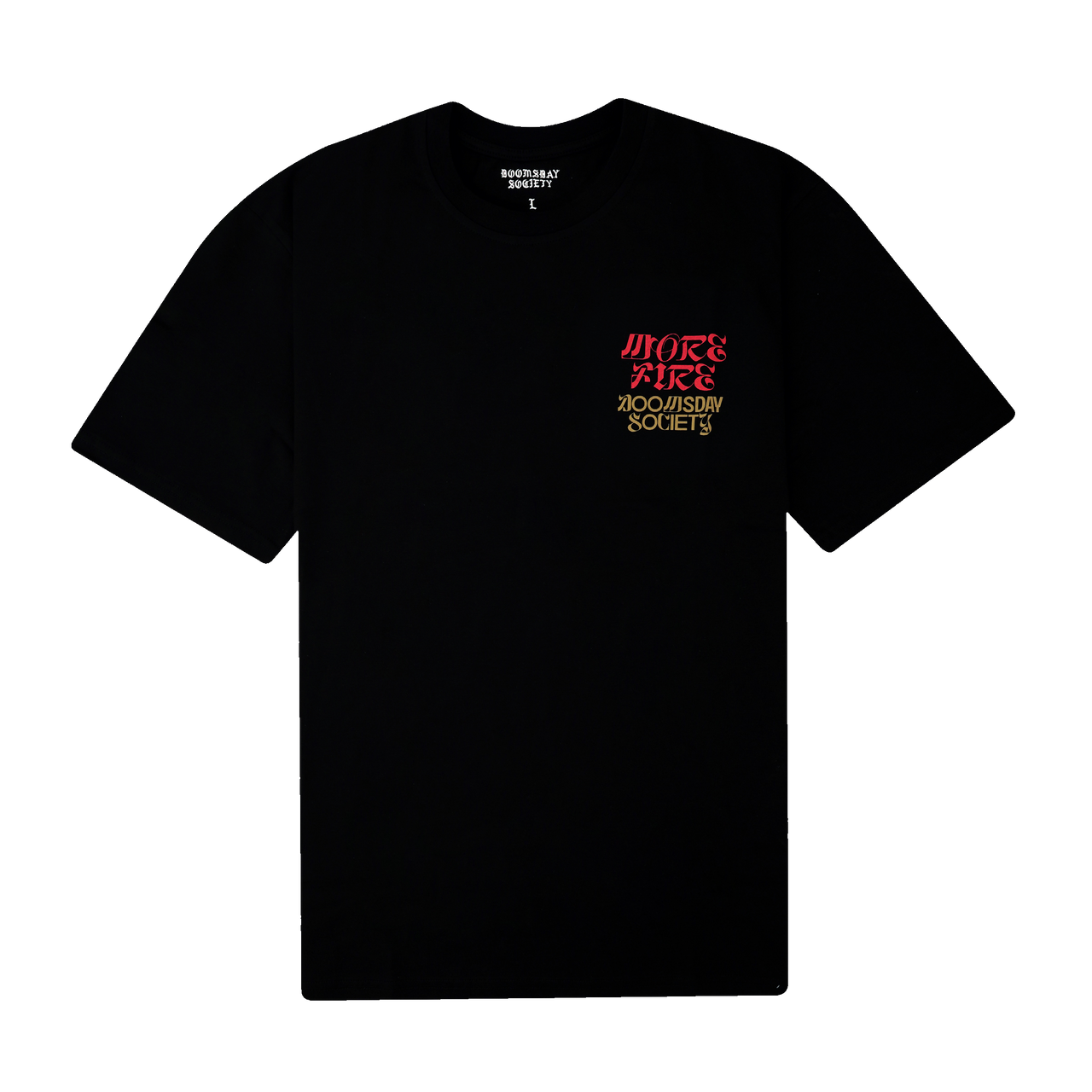 MORE FIRE T SHIRT